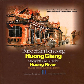 Sách Lang Thang Phố Thị 4 - Bước Chậm Bên Dòng Hương Giang (Sách ảnh) (Song ngữ Anh-Việt)
