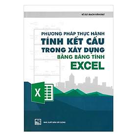 [Download Sách] Phương Pháp Thực Hành Tính Kết Cấu Trong Xây Dựng Bằng Bảng Tính Excel (Kèm 1 CD) 