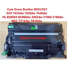 Cụm drum B022/027 Cụm trống Brother DCP 7535dw 7620dw 7640dw-HL B2000d B2080dw 2082dw 2100d 2180dw -MFC 7715dw 7810dw Hàng chính hãng Alpha Cartridge
