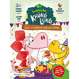 Sách Trường Học Khủng Long 4 - Chúc Mừng Sinh Nhật Cậu, Stéga