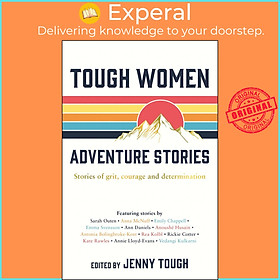 Sách - Tough Women Adventure Stories : Stories of Grit, Courage and Determination by Jenny Tough (UK edition, Paperback)