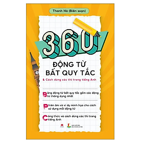 Sách 360 Động Từ Bất Quy Tắc Và Cách Dùng Các Thì Trong Tiếng Anh - Tái Bản 2024 - HH
