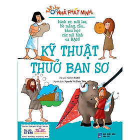 Tập làm nhà phát minh: Kỹ thuật thuở ban sơ