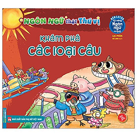 Rèn Luyện Kỹ Năng Ngôn Ngữ Cho Trẻ - Ngôn Ngữ Thật Thú Vị - Khám Phá Các Loại Câu