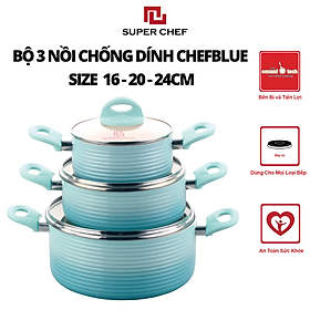 Bộ Nồi Chống Dính Ceramic Chef Blue Đáy Từ Cao Cấp, Kèm Nắp Kính (16-20-24cm)