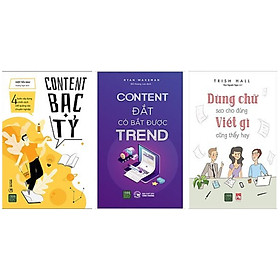 Combo 3 cuốn cẩm nang dành cho dân Content:Content Đắt Có Bắt Được Trend + Content Bạc Tỷ + Dùng Chữ Sao Cho Đúng Viết Gì Cũng Thấy Hay