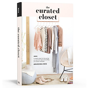 [Download Sách] The Curated Closet Workbook: Discover Your Personal Style and Build Your Dream Wardrobe