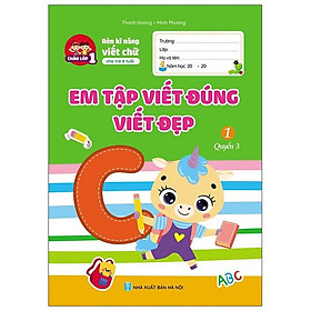 Rèn Kĩ Năng Viết Chữ Cho Trẻ 6 Tuổi - Em Tập Viết Đúng Viết Đẹp 1 - Quyển 3