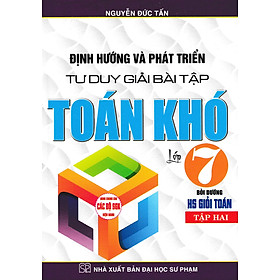 Hình ảnh Sách tham khảo- Định Hướng Và Phát Triển Tư Duy Giải Bài Tập Toán Khó Lớp 7 - Tập 2 (Biên Soạn Theo Chương Trình GDPT Mới)_HA