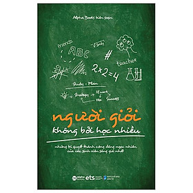 Người Giỏi Không Bởi Học Nhiều