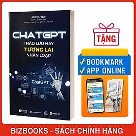 Chat gpt - trào lưu hay tương lai nhân loại