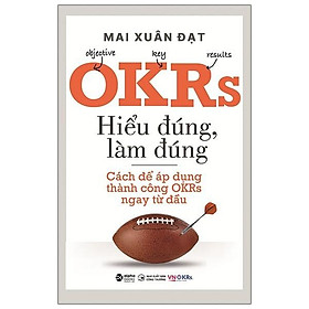 [Download Sách] Sách - OKRs - Hiểu Đúng, Làm Đúng