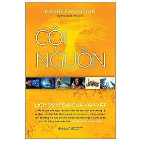 Cội nguồn - lịch sử vĩ đại của vạn vật