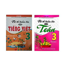 Sách - ComBo Bộ Đề Kiểm Tra Môn Tiếng Việt + Toán Lớp 3 ( Dùng Kèm SGK Chân Trời Sáng Tạo )