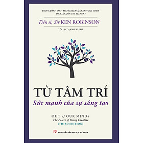 Từ Tâm Trí - Sức Mạnh Của Sự Sáng Tạo