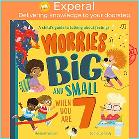 Sách - Worries Big and Small When You Are 7 by Hannah Wilson (UK edition, paperback)