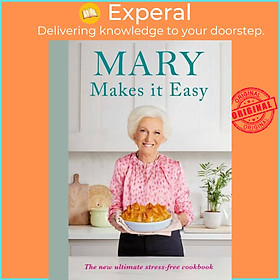 Sách - Mary Makes it Easy - The new ultimate stress-free cookbook by Mary Berry (UK edition, hardcover)
