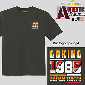 GOKING-1985, mã logo-goking4. Áo thun siêu đẹp cho cả gia đình. Form unisex cho nam nữ, trẻ em, bé trai gái. Quà tặng ý nghĩa cho bố mẹ, con cái, bạn bè, doanh nghiệp, hội nhóm