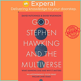 Sách - God, Stephen Hawking and the Multiverse - What Hawking said and why it by David Hutchings (UK edition, paperback)