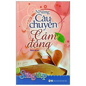 [Download Sách] Tủ Sách Sống Đẹp - Những Câu Chuyện Cảm Động