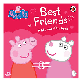 Peppa Pig: Best Friends: A Lift-the-Flap Book (Board book)