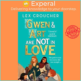 Sách - Gwen & Art Are Not in Love by Lex Croucher (UK edition, Paperback)