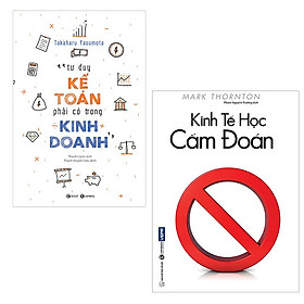 Download sách Bộ 2 cuốn sách cần thiết về kinh tế: Tư Duy Kế Toàn Phải Có Trong Kinh Doanh - Kinh Tế Học Cấm Đoán