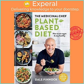 Sách - The Medicinal Chef : Plant-based Diet - How to eat vegan & stay healthy by Dale Pinnock (UK edition, hardcover)