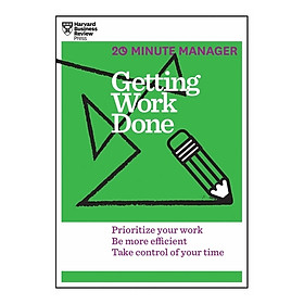 Harvard Business Review: 20 Minute Manager: Getting Work Done