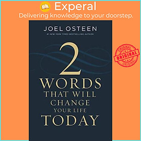 Sách - Two Words That Will Change Your Life Today by Joel Osteen (US edition, hardcover)