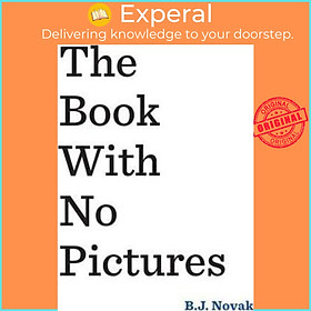 Sách - The Book With No Pictures by B. J. Novak (UK edition, paperback)