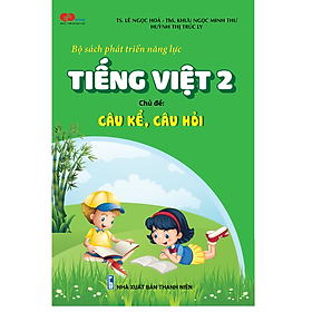 [Download Sách] Bộ sách phát triển năng lực Tiếng Việt 2. Chủ đề: CÂU KỂ, CÂU HỎI
