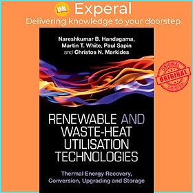 Sách - Renewable and Waste-Heat Utilisation Technologies by Nareshkumar B. Handagama (UK edition, hardcover)