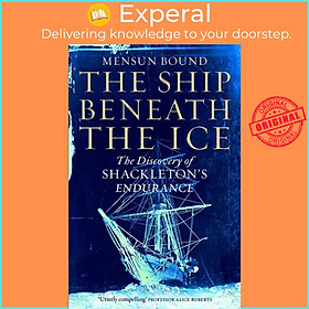 Hình ảnh Sách - The Ship Beneath the Ice - The Discovery of Shackleton's Endurance by Mensun Bound (UK edition, paperback)