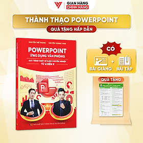 Sách PowerPoint Ứng Dụng Văn Phòng Quy Trình Thiết Kế Slide Chuyên Nghiệp Kèm Video Online Miễn Phí