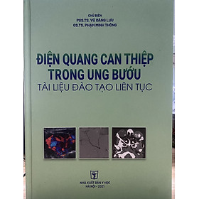 Sách - Điên Quang thiệp trong Ung Bướu Tài liệu đào tạo liên tục