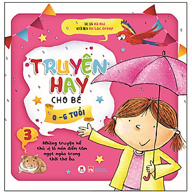 Truyện Hay Cho Bé 0-6 Tuổi - Tập 3