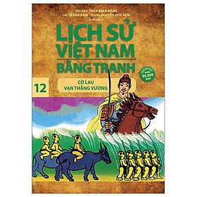 Lịch Sử Việt Nam Bằng Tranh - Tập 12 - Cờ Lau Vạn Thắng Vương (Tái Bản 2023)