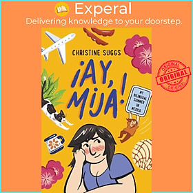 Sách - !Ay, Mija! (A Graphic Novel) - My Bilingual Summer in Mexico by Christine Suggs (UK edition, paperback)
