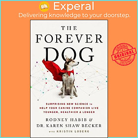 Hình ảnh sách Sách - The Forever Dog : Surprising New Science to Help Your Canine Companion Live Younger,  by Rodney Habib (hardcover)
