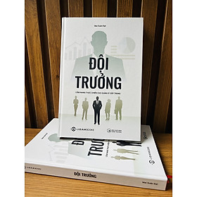 Sách Đội Trưởng (Bìa cứng) - Cẩm nang thực chiến cho Quản lý cấp trung