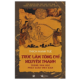Trúc Lâm Tông Chỉ Nguyên Thanh Trong Văn Học Phật Giáo Việt Nam
