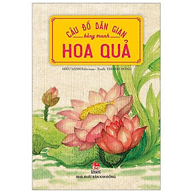 Sách Câu Đố Dân Gian Bằng Tranh - Hoa Quả (Tái Bản 2019)