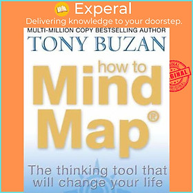 Sách - How to Mind Map : The Ultimate Thinking Tool That Will Change Your Life by Tony Buzan (UK edition, paperback)