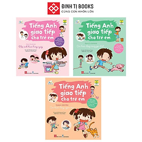 Tiếng Anh Giao Tiếp Cho Trẻ Em - Combo 3 Tập - Đinh Tị Books - Đinh Tị