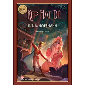 Tác Phẩm Chọn Lọc - Văn Học Đức: Kẹp Hạt Dẻ