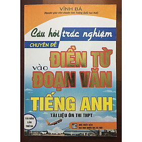 [Download Sách] Câu Hỏi Trắc Nghiệm Chuyên Đề Điền Từ Vào Đoạn Văn Tiếng Anh