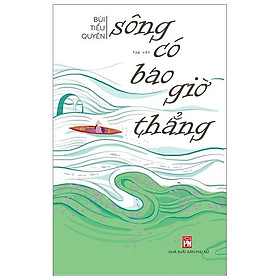 Sông Có Bao Giờ Thẳng