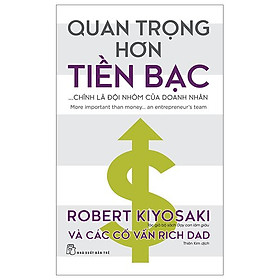 Quan Trọng Hơn Tiền Bạc... Chính Là Đội Nhóm Của Doanh Nhân