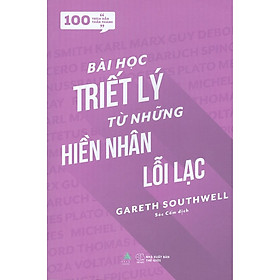 [Download Sách] 100 Trích Dẫn Thần Thánh - Bài Học Triết Lý Từ Những Hiền Nhân Lỗi Lạc